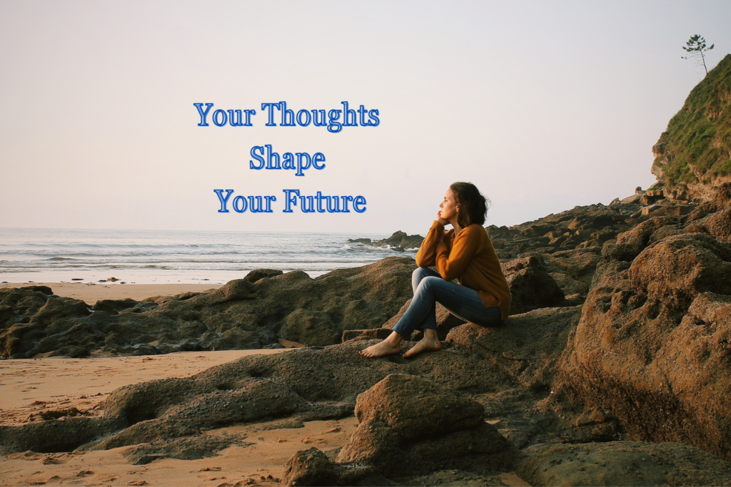 B7 Your Thoughts Shape Your Future